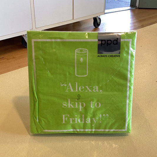 Alexa, skip to Friday napkins