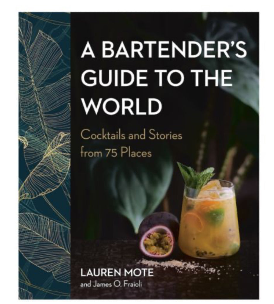 A BARTENDER’S GUIDE TO THE WORLD