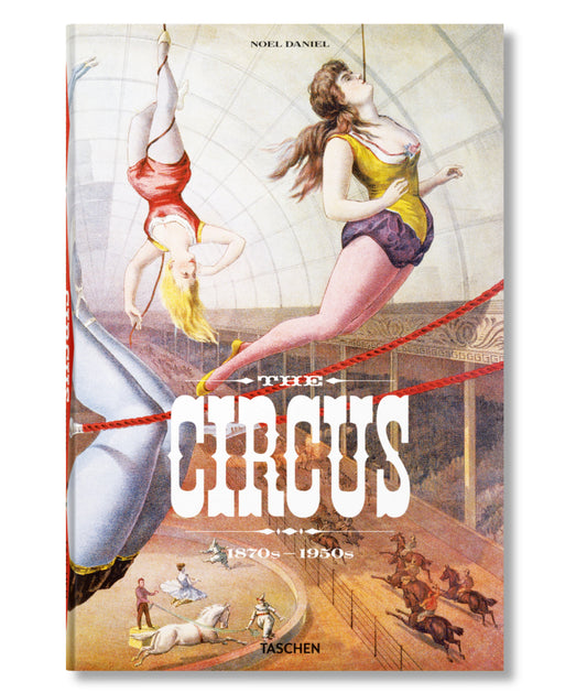 The CIRCUS 1870’s-1950’s
